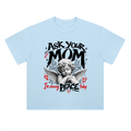 Ask Your Mom Tee
